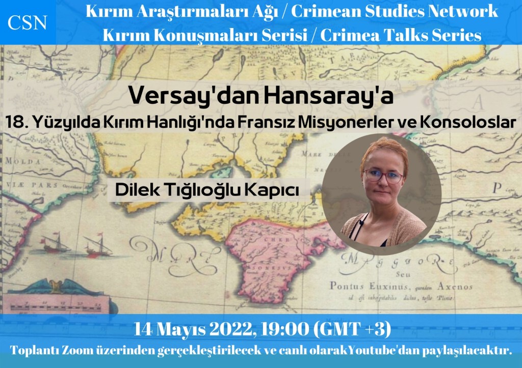 Dilek Tığlıoğlu Kapıcı – “Versay’dan Hansaray’a: 18. Yüzyılda Kırım Hanlığı’nda Fransız Misyonerler ve Konsoloslar”